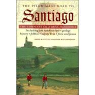 The Pilgrimage Road to Santiago The Complete Cultural Handbook