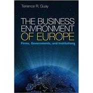 The Business Environment of Europe: Firms, Governments, and Institutions
