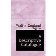 A Descriptive Catalogue