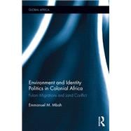 Environment and Identity Politics in Colonial Africa