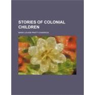 Stories of Colonial Children,9781458854162