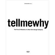 karlssonwilker inc.'s tellmewhy The First 24 Months of a New York Design Company