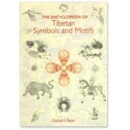 The Encyclopedia of Tibetan Symbols and Motifs