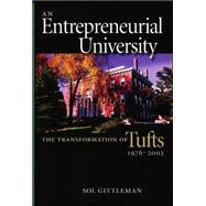 An Entrepreneurial University: The Transformation of Tufts, 1976-2002