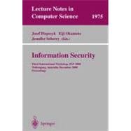 Information Security : Proceedings of the 3rd International Workshop, ISW 2000, Wollongong, Australia, December 20-21, 2000