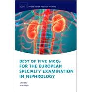 Best of Five MCQs for the European Specialty Examination in Nephrology