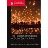 The Routledge Handbook of Global Cultural Policy