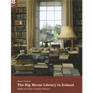 The Big House Library in Ireland Books in Ulster Country Houses
