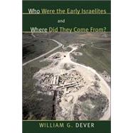 Who Were the Early Israelites And Where Did They Come From?