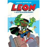 Leon the Extraordinary: A Graphic Novel (Leon #1)