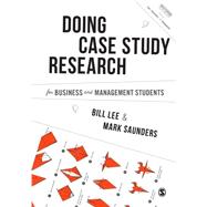Conducting Case Study Research for Business and Management Students