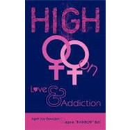 High: On Love & Addiction