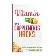 Vitamin and Supplements Hacks