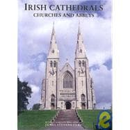 Irish Cathedrals, Churches and Abbeys