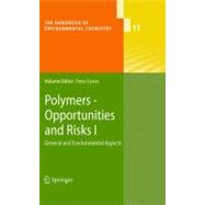 Polymers - Opportunities and Risks I