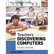 Teachers Discovering Computers: Integrating Technology in a Changing World,9798214354163