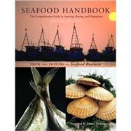 Seafood Handbook : The Comprehensive Guide to Sourcing, Buying and Preparation
