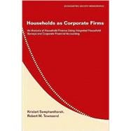 Households as Corporate Firms: An Analysis of Household Finance Using Integrated Household Surveys and Corporate Financial Accounting
