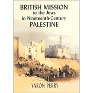 British Mission to the Jews in Nineteenth-Century Palestine