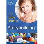 The Little Book of Storybuilding