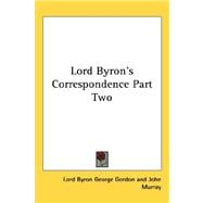 Lord Byron's Correspondence Part