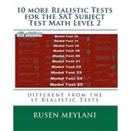 10 More Realistic Tests for the Sat Subject Test Math Level 2