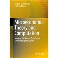 Microeconomic Theory and Computation