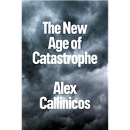The New Age of Catastrophe