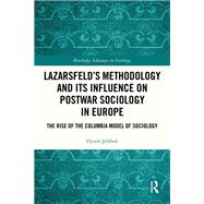 Lazarsfeld’s Methodology and Its Influence on Postwar Sociology in Europe