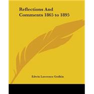 Reflections And Comments 1865 To 1895