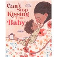 Can't Stop Kissing That Baby