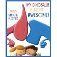 My Dinosaur Is More Awesome!