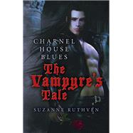 Charnel House Blues The Vampyre's Tale