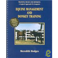 Training Without Resistance : Equine Management and Donkey Training