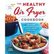 The Healthy Air Fryer Cookbook