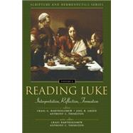 Reading Luke : Interpretation, Reflection, Formation