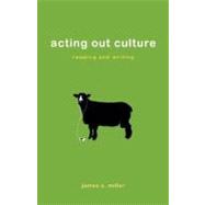 Acting Out Culture : Reading and Writing