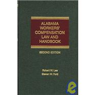 Alabama Workers' Compensation Law And Handbook