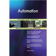 Automation A Complete Guide - 2020 Edition
