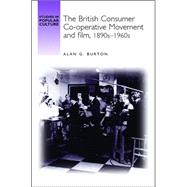 The British Consumer Co-operative Movement and Film, 1890s-1960s