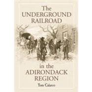 The Underground Railroad in the Adirondack Region