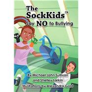 The Sockkids Say No to Bullying