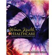 Women, Health, & Healthcare