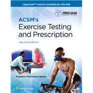 ACSM's Exercise Testing and Prescription 2e Lippincott Connect Print Book and Digital Access Card Package