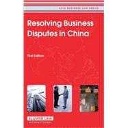 Resolving Business Disputes in China