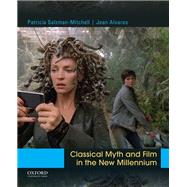 Classical Myth and Film in the New Millennium