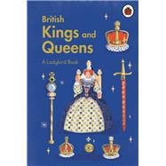 A Ladybird Book: British Kings and Queens