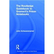 The Routledge Guidebook to GramsciÆs Prison Notebooks