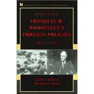 Debating Franklin D. Roosevelt's Foreign Policies, 1933–1945
