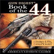 Gun Digest Book of the .44